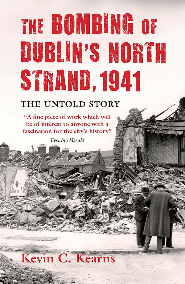 The Bombing of Dublin's North Strand, 1941