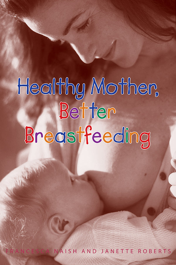 Healthy Mother, Better Breastfeeding
