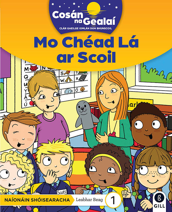 COSÁN NA GEALAÍ Mo Chéad Lá ar Scoil