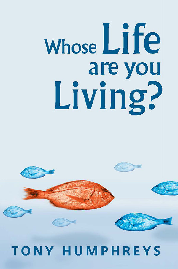 Whose Life are You Living?