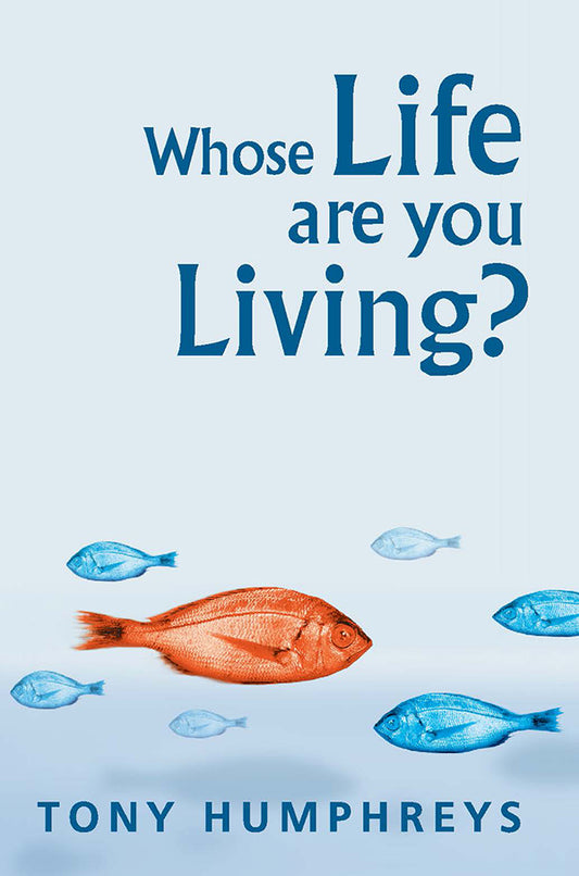 Whose Life are You Living?