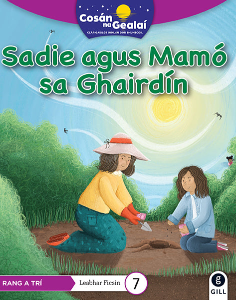 COSÁN NA GEALAÍ Sadie agus Mamó sa Ghairdín