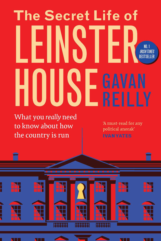 The Secret Life of Leinster House