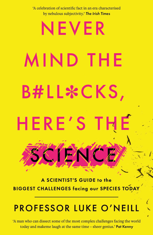 Never Mind the B#ll*cks Here’s the Science