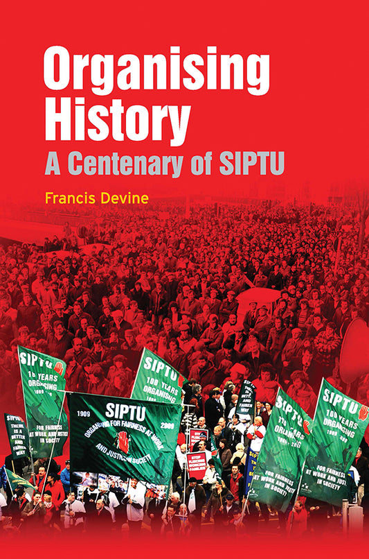 SIPTU: Organising History