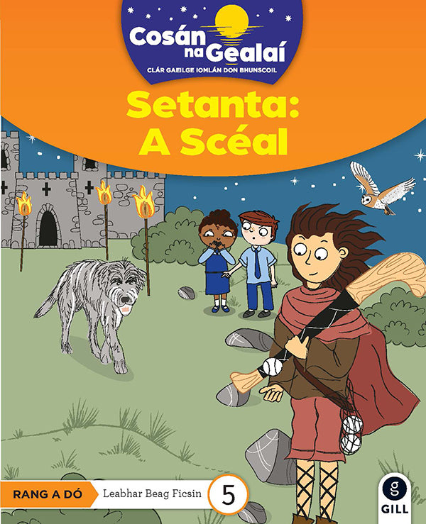 COSÁN NA GEALAÍ Setanta: A Scéal