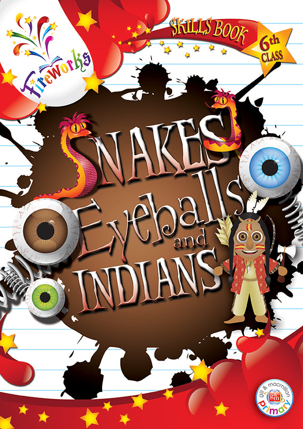Snakes, Eyeballs and Indians 6th Class Skills Book