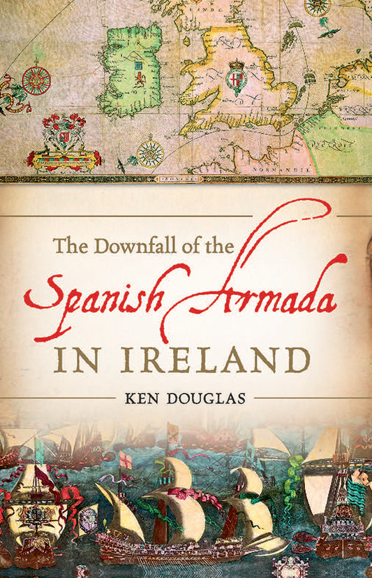 The Downfall of the Spanish Armada in Ireland