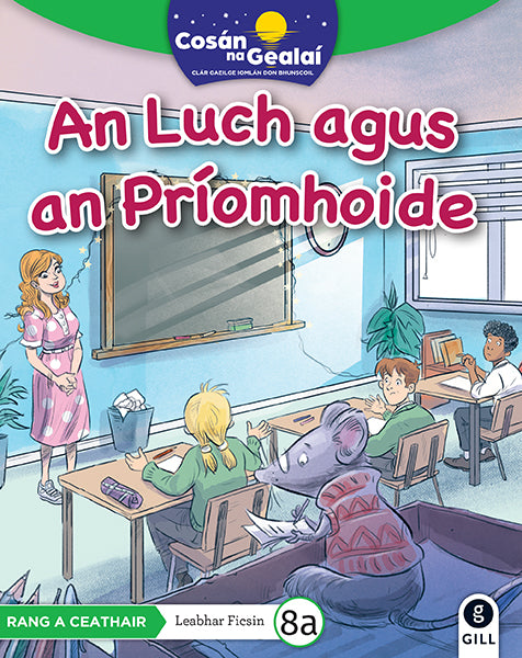 COSÁN NA GEALAÍ An Luch agus an Príomhoide