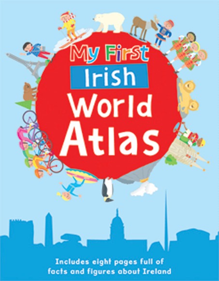 My First Irish World Atlas