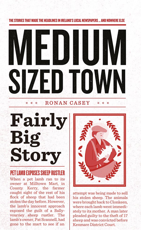 Medium Sized Town, Fairly Big Story