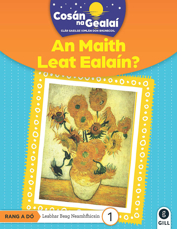 COSÁN NA GEALAÍ An Maith Leat Ealaín?