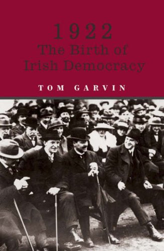 1922: The Birth of Irish Democracy