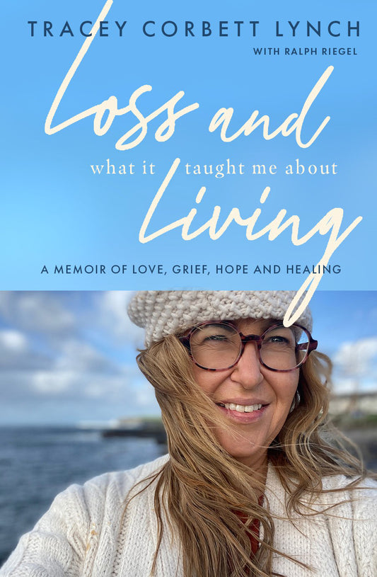 Loss and What it Taught Me About Living