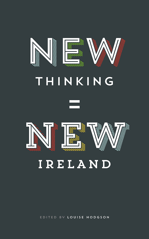 New Thinking, New Ireland